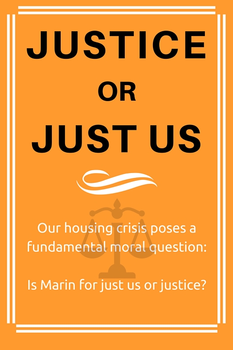 Housing in Marin: Justice or Just Us?